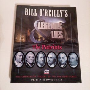 Bill O'Reilly's Legends & Lies -- The Patriots book